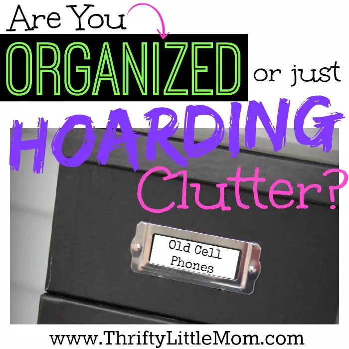 Organized or just having trouble ditching your clutter. Find out