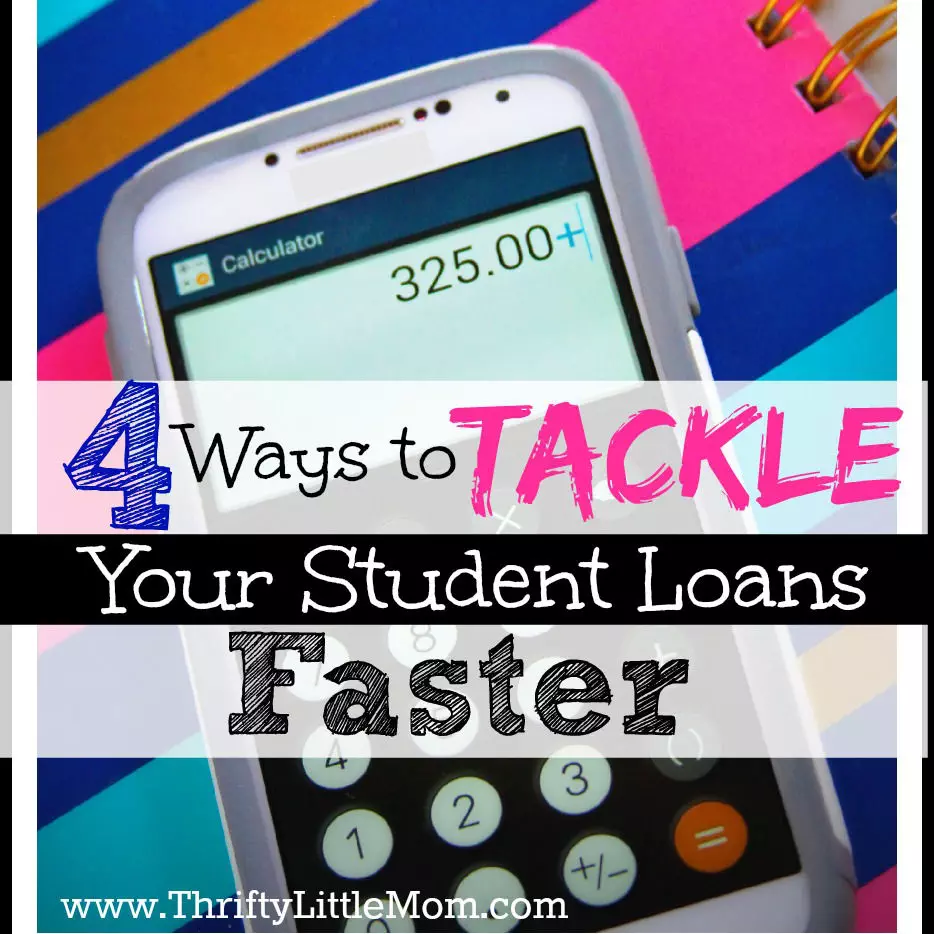 4 Ways to Tackle Your Student Loans Faster