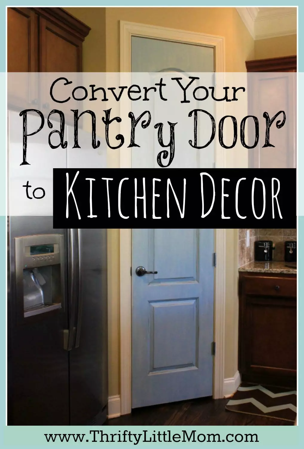 Convert Your Plain Pantry Door Into Kitchen Decor with this simple tutorial