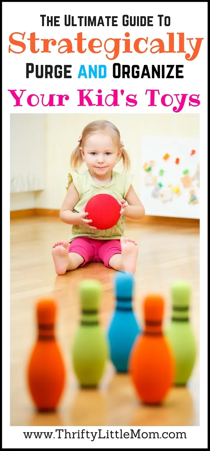 The Ultimate Guide to Strategically Purge and Organize Your Kid