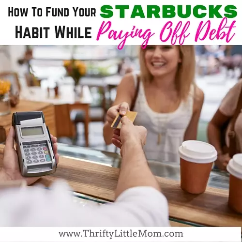Funding Your Starbucks Habit While Paying Off Debt