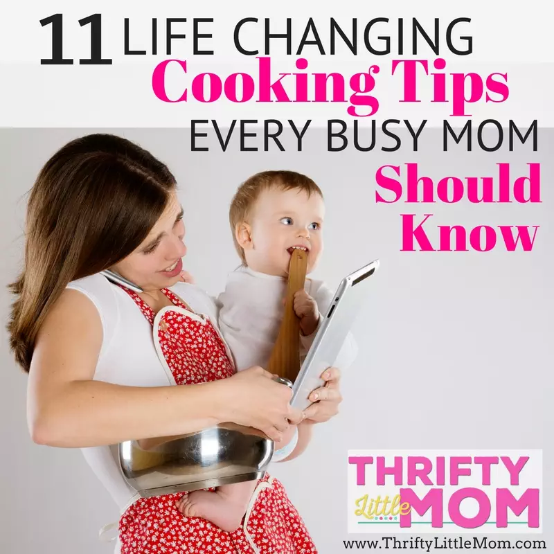 11 Life Changing Cooking Tips Every Busy Mom Should Know
