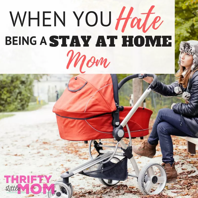 What to do when you hate being a stay at home mom