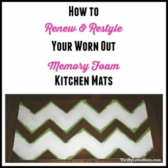 Renewing & Restyling Worn Memory Foam Kitchen Mats