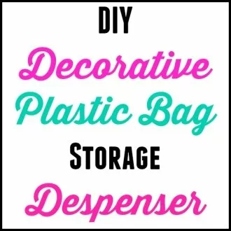 DIY Decorative Plastic Bag Storage Dispenser